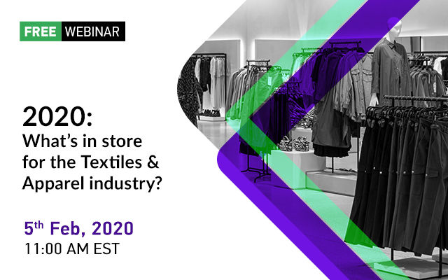 2020 : What's in store for the Textiles & Apparel industry?